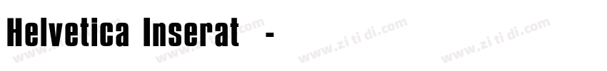 Helvetica Inserat 中字体转换